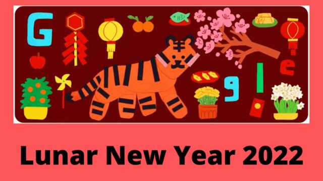 Happy Lunar New 2022 Google Doodle - Лунна Нова година 2022 г. ! Celebrating the Year of the Tiger - Happy Chinese New Year 2022