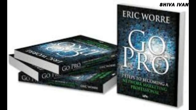 (4 ) ЕРИК УОРИ 7 СТЪПКИ ДА СТАНЕМ ПРОФЕСИОНАЛИСТИ В МРЕЖОВИЯ МАРКЕТИНГ #млм #мрежовмаркетинг