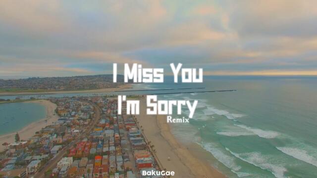 I Miss You And I'm Sorry - Gracie Abrams (BG lofi remix)