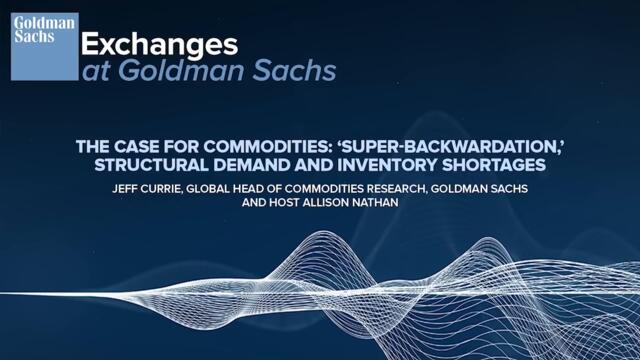 The Case for Commodities: ‘Super-Backwardation,’ Structural Demand and Inventory Shortages