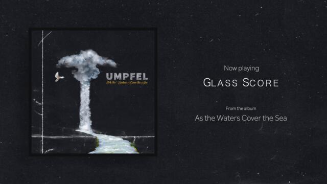 Umpfel - Glass Score (Audio)