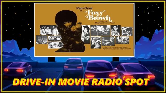 DRIVE-IN MOVIE RADIO SPOT - FOXY BROWN (1974)