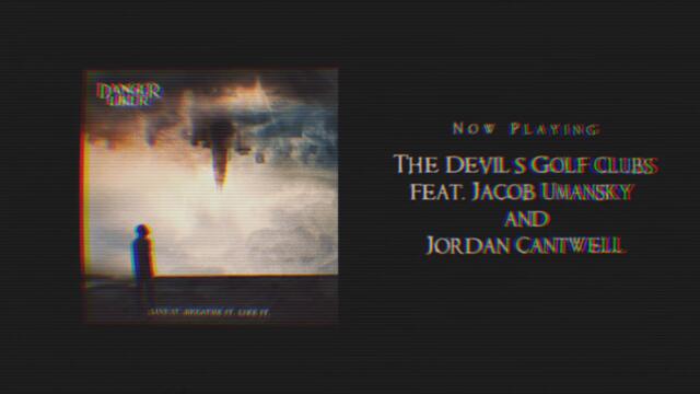 Danger Liker - The Devil's Golf Clubs (feat. Jacob Umansky & Jordan Cantwell)