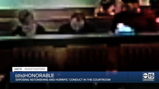 ABC15 exposes ‘astonishing and horrific’ conduct by judge, staff in major cases