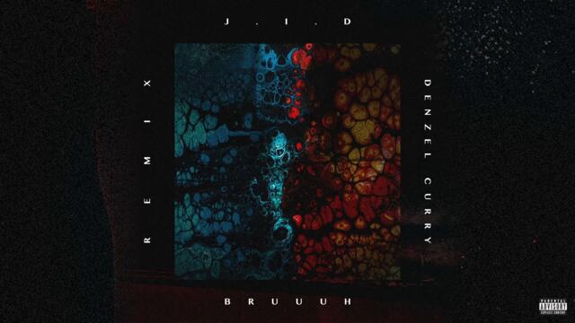 JID, Denzel Curry – Bruuuh Remix [Official Audio]