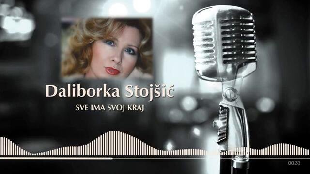 Daliborka Stojšić - Sve ima svoj kraj