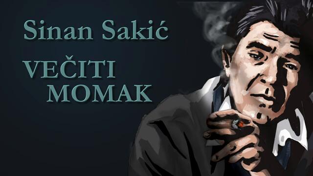 Sinan Sakić - Večiti momak (OFFICIAL LYRIC VIDEO)