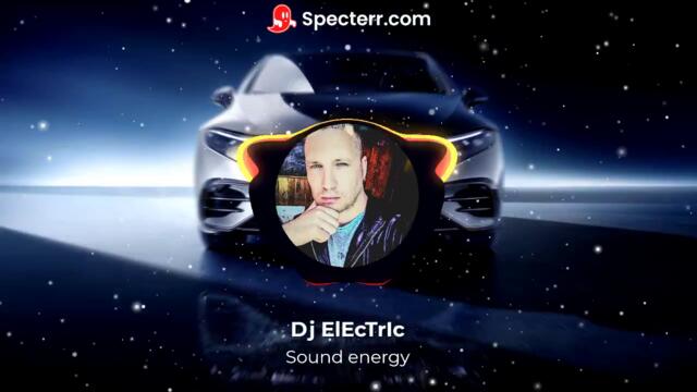 Dj ElEcTrIc - Sound energy (2020)