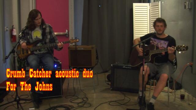 Crumb Catcher acoustic duo  - For The Johns