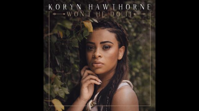 Koryn Hawthorne - Won't He Do It (Remix) ([Audio])