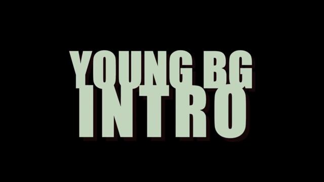Young BG clip Intro