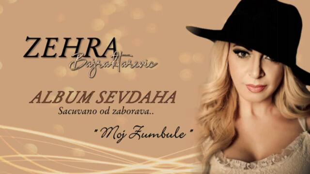 Zehra Bajraktarević - Moj Zumbule 2022