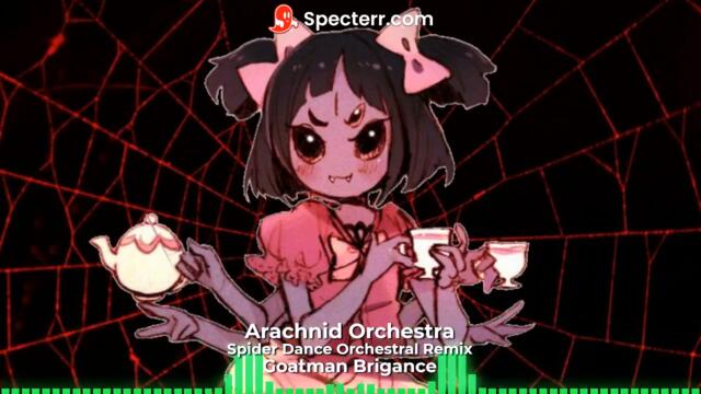 Arachnid Orchestra - A Spider Dance Orchestral Remix by Goatman Brigance