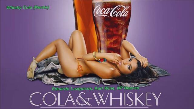Whiskey,  Whiskey Cola (Remix)