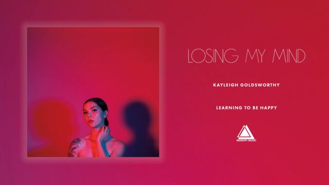 Kayleigh Goldsworthy - Losing My Mind (Official Audio)
