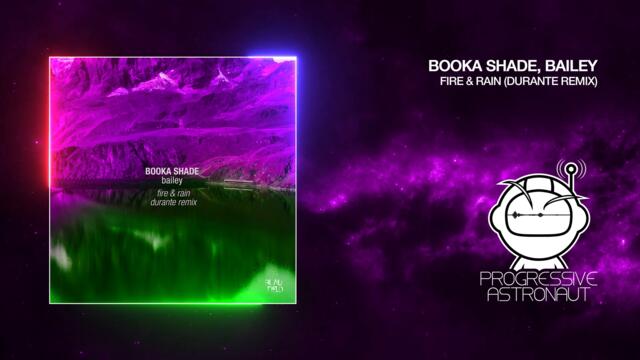 PREMIERE: Booka Shade, bailey - Fire & Rain (Durante Remix) [Blaufield Music]