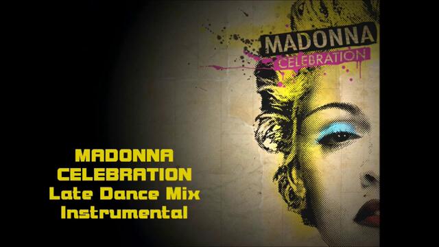 Madonna - Celebration ( Late Club Remix 2011 - Instrumental )