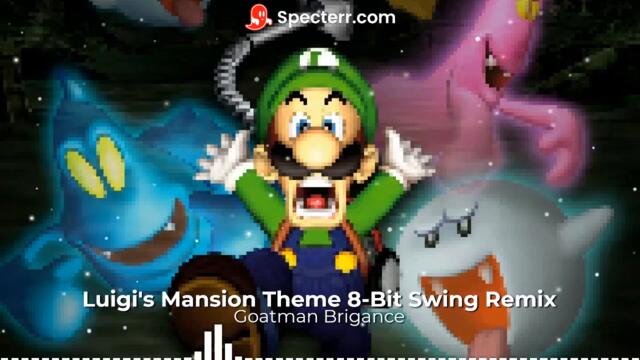 Luigi's Mansion Theme 8-Bit Swing Remix by Goatman Brigance (From Luigi's Mansion)