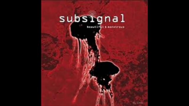 Subsignal - The Trick Is To Keep Breathing