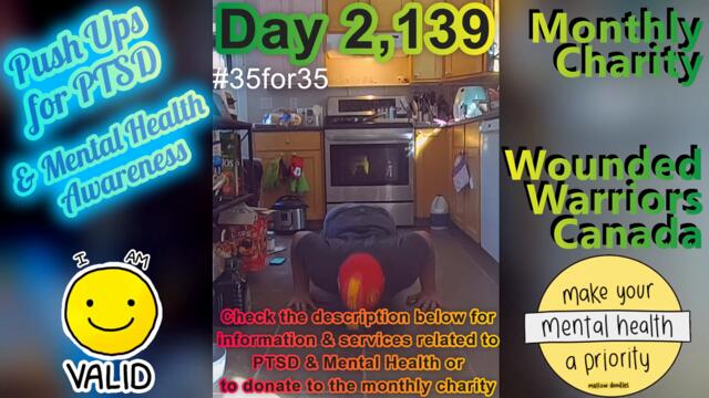 Day 2,139 | 4,762 Days To Go! | Ep 21: 5 Sets of 22*​ Push Ups Challenge for Wounded Warriors Canada