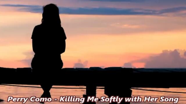 Perry Como - Killing Me Softly with Her Song - BG субтитри