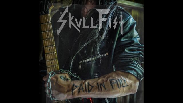 Skull Fist - Paid in Full (2022)