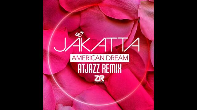 Jakatta - American Dream (Atjazz Extended Remix)