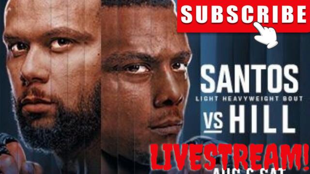 SANTOS VS HILL LIVESTREAM SUBSCRIBE LIKE SHARE #shorts