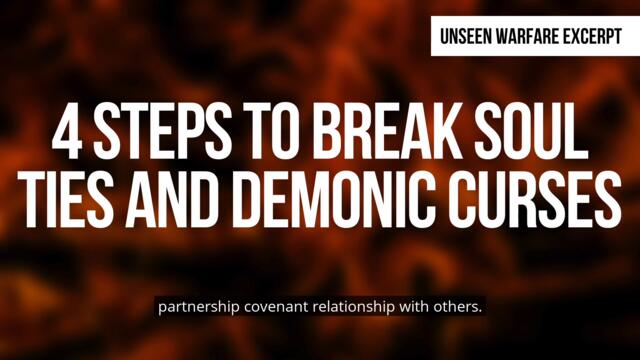4 Steps to Break Soul Ties And Demonic Curses