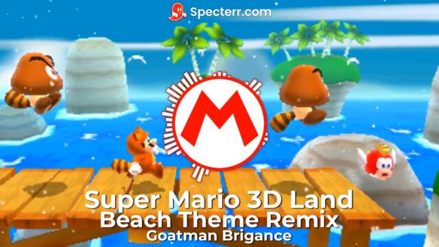 Beach Theme Remix by Goatman Brigance (From Super Mario 3D Land)