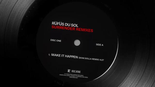 RÜFÜS DU SOL - Make It Happen (Dom Dolla Remix) [Official Audio]