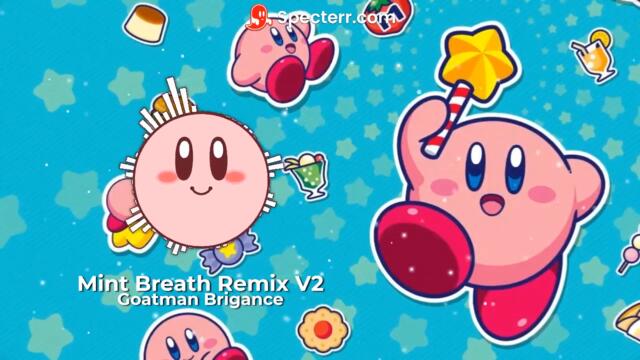 Mint Breath Remix V2 by Goatman Brigance (From Kirbys Dreamland)