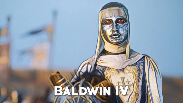 The Leper King - Baldwin IV of Jerusalem - Great Personalities - See U in History