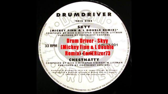 Drum Driver - Skyy (Mickey Finn & L Double Remix).wmv