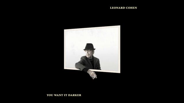 Leonard Cohen - You Want It Darker (Audio)