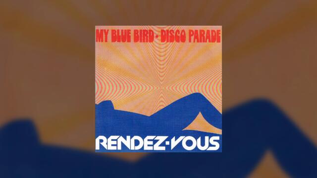Rendez-Vous – My Blue Bird (1977 Space Disco / Psych Pop from Grâce-Hollogne)