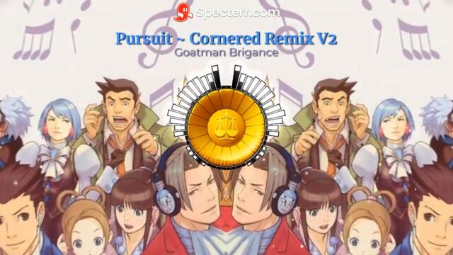 Pursuit ~ Cornered Remix V2 by Goatman Brigance (From Phoenix Wright: Ace Attorney)