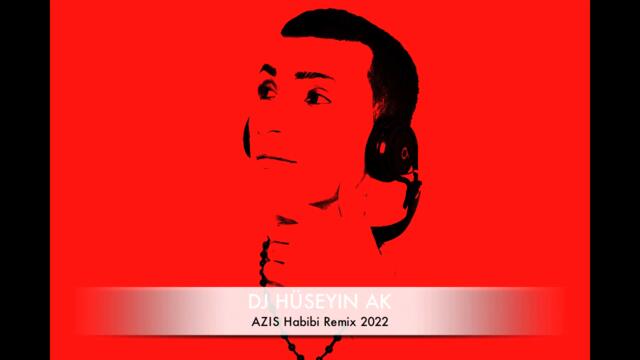 AZIS HABIBI 2022 REMIX