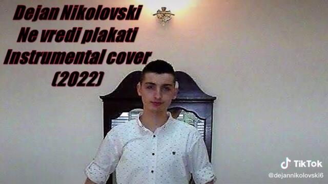 Dejan Nikolovski - Ne vredi plakati Instrumental Cover