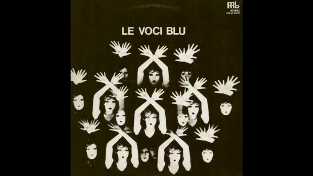 Le Voci Blu - Look At Me [Italy] Psych Folk, Easy Listening (1972)