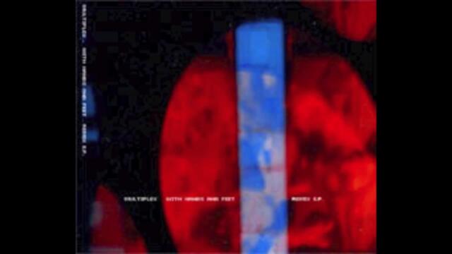 Multiplex - With Hands and Feet (Novel 23 Remix)