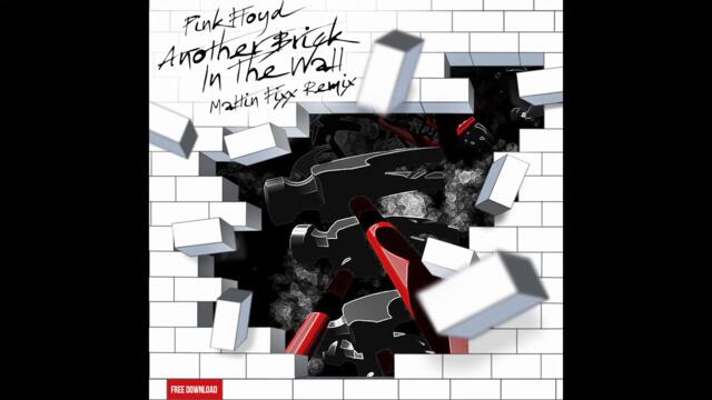 Pink Floyd - Another Brick In The Wall (Maltin Fixx Remix)