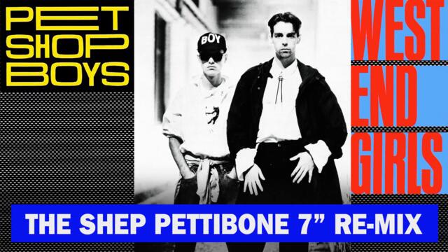 Pet Shop Boys - West End Girls (The Shep Pettibone  7'' Remix) [EXCLUSIVE]