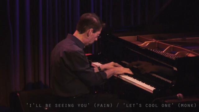 I'll Be Seeing You (Fain ) / Let's Cool One (Monk arr. Hersch)