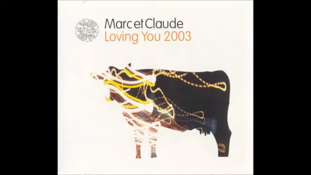 Marc Et Claude - Loving You 2003 (Marco V Remix)