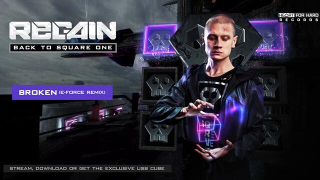 Regain - Broken (E-Force Remix)