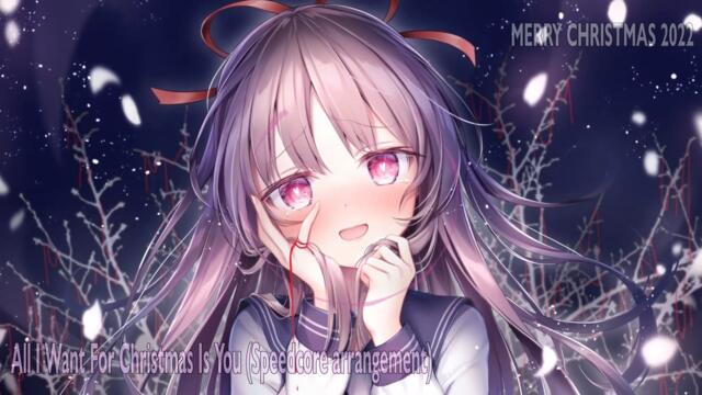 All I Want For Christmas Is You (speedcore arrangement/remix)