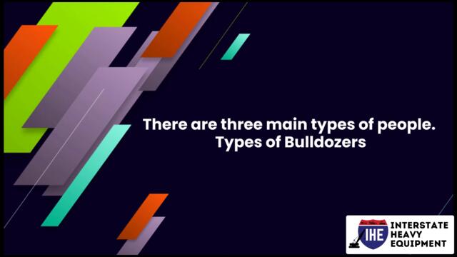 Types, Parts and Uses of Bulldozer - Part 1