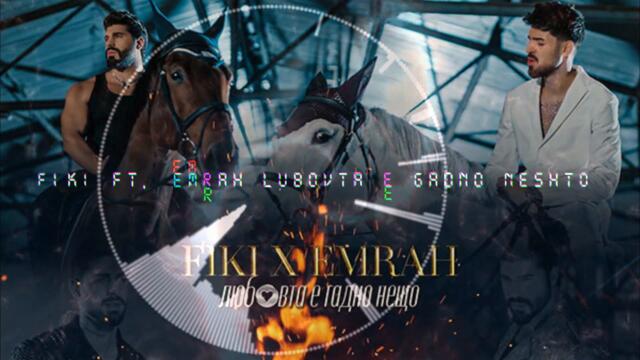 FIKI x EMRAH - LUBOVTA E GADNO NESHTO Remix 2022-2023 New