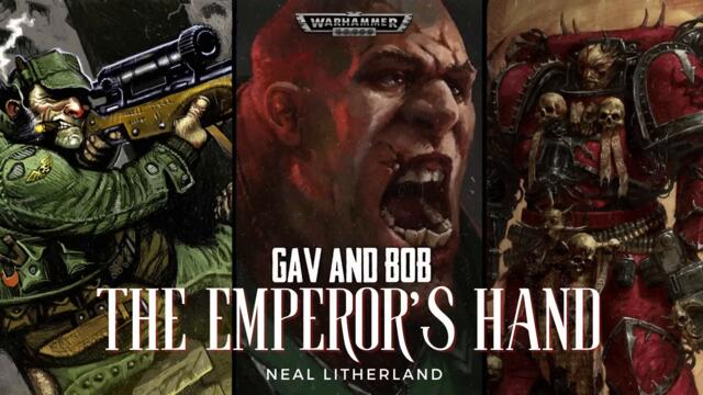 "GAV AND BOB : THE EMPERORS HAND" - A WARHAMMER 40K  OGRYN STORY